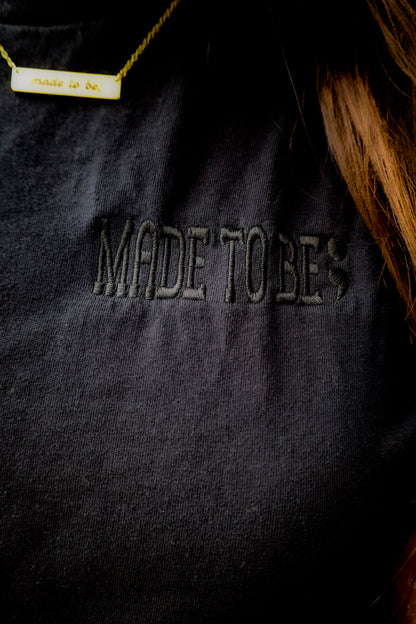 made to be; tee - black